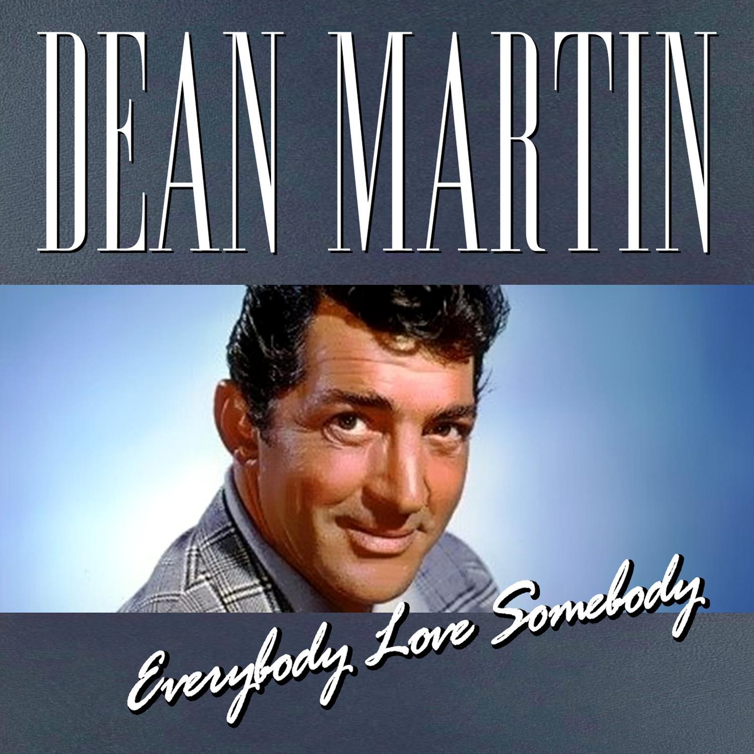 Dean Martin - Everybody Loves Somebody专辑