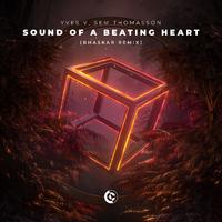 Yves V & Sem Thomasson - Sound Of A Beating Heart (Bhaskar Remix) (Extended) (Instrumental) 原版无和声伴奏