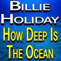 Billie Holiday How Deep Is The Ocean专辑