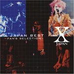 X JAPAN BEST 〜FAN'S SELECTION〜专辑