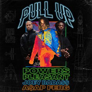 Powers Pleasant, Joey Bada$$ & A$AP Ferg - Pull Up (Instrumental) 无和声伴奏 （升3半音）