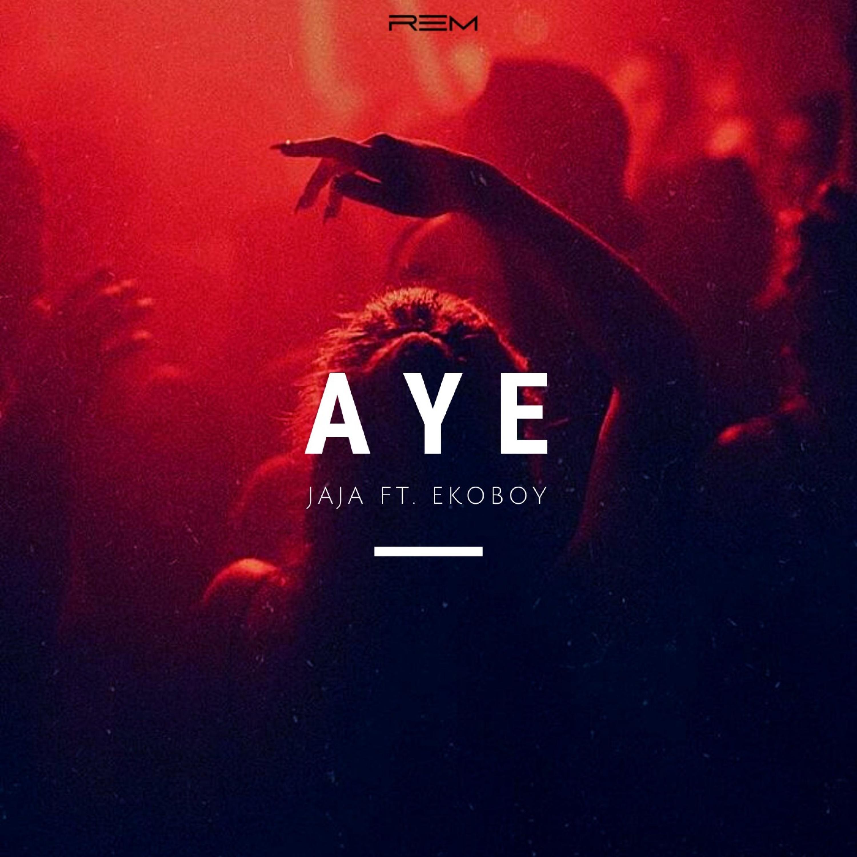 Aye (feat. Ekoboy)