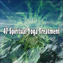 47 Spiritual Yoga Treatment专辑