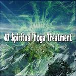 47 Spiritual Yoga Treatment专辑