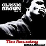 Classic Brown, Vol. 3: The Amazing专辑