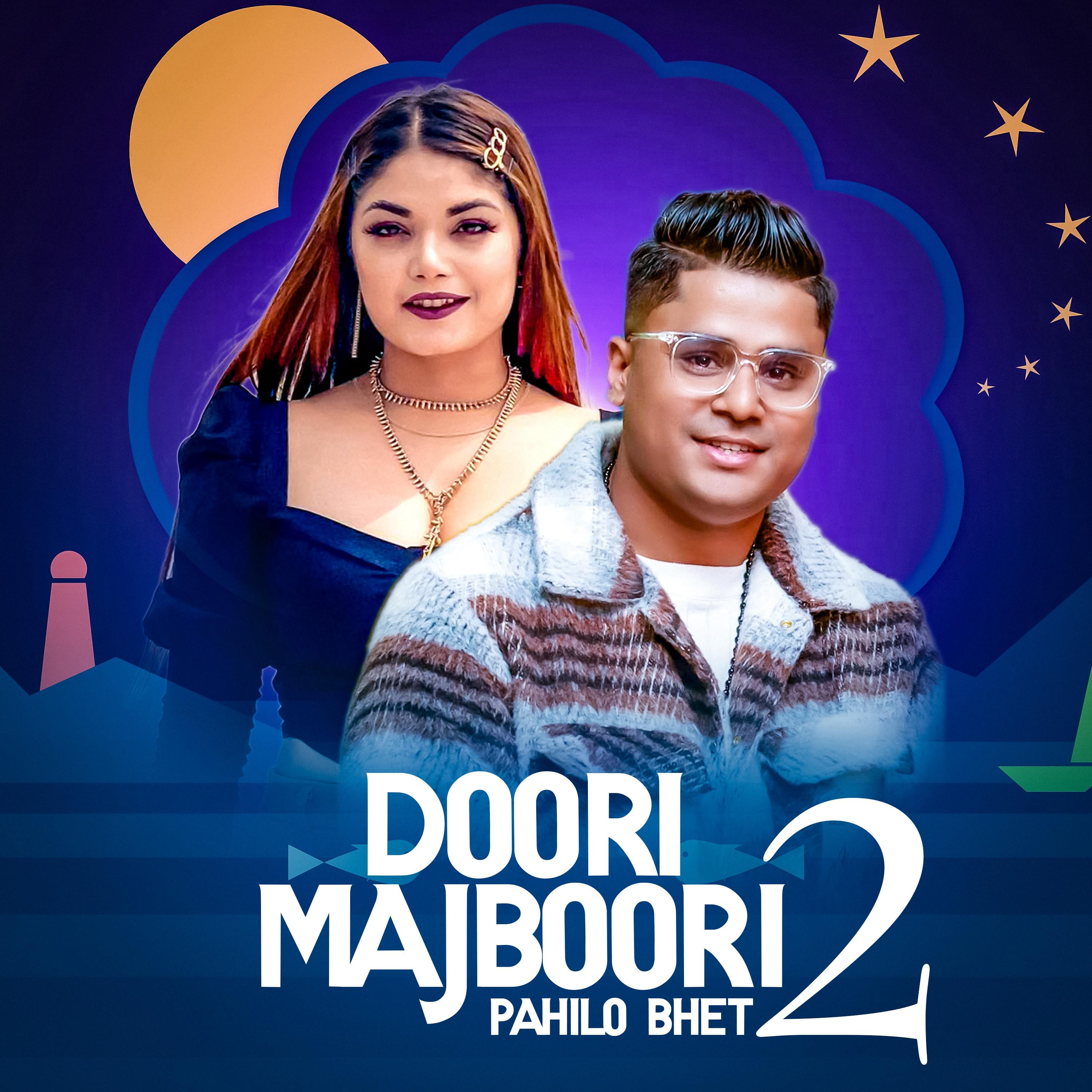 DOORI MAJBOORI 2 Pahilo Bhet