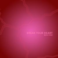 Beau Cruz - Break Your Heart (Extended) 128