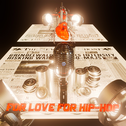 For Love For Hip-hop专辑