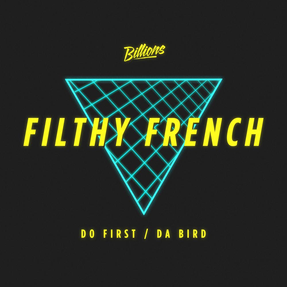 Filthy French - Da Bird (Original Mix)