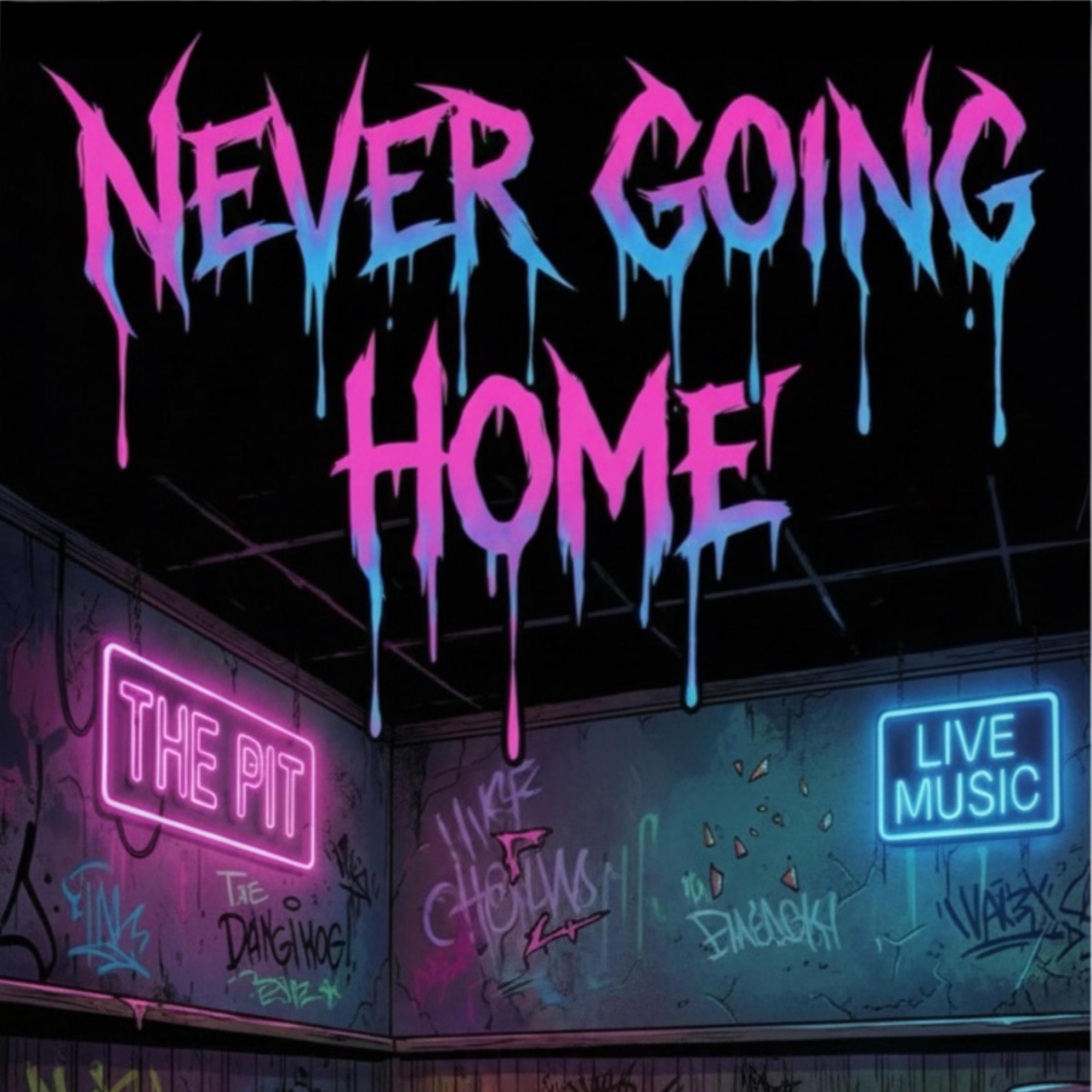 Never Going Home (feat. Colt James Murphy)
