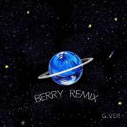 BERRY REMIX（ G.VER / 李佳隆 remix）