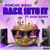 Poncho Biggs - Back Into It (feat. BAHA BANK$)