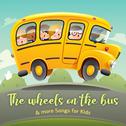 The Wheels On The Bus & More Songs for Kids专辑