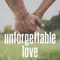 unforgettable love