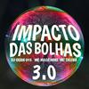 DJ GEAN 015 - IMPACTO DAS BOLHAS 3.0