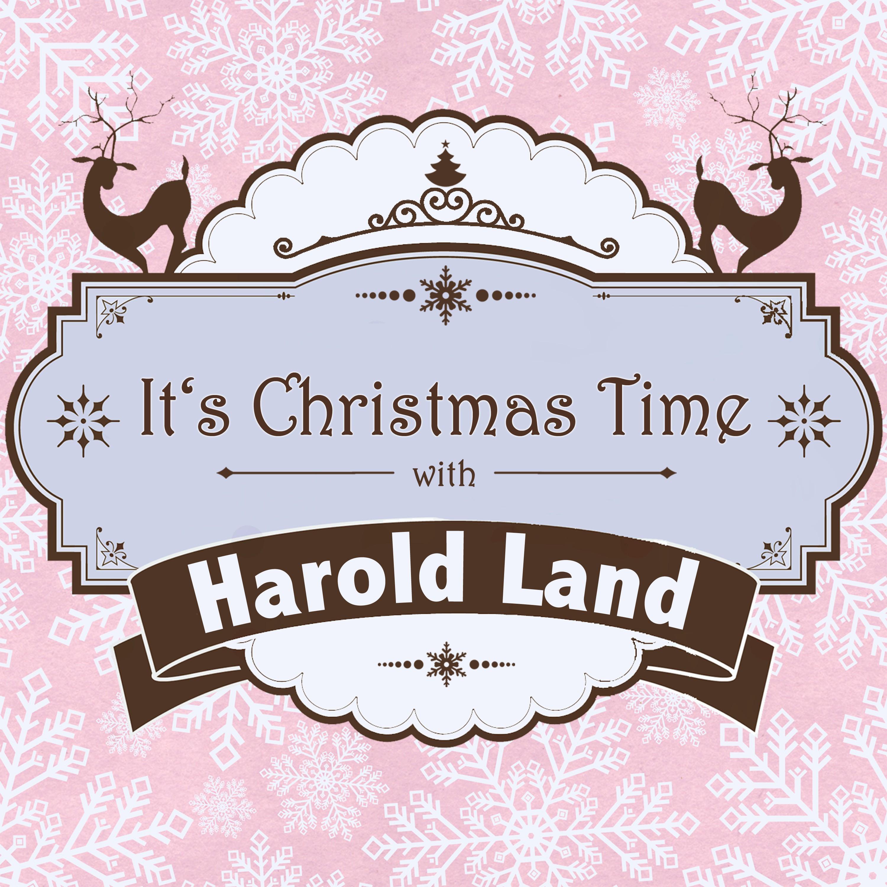 It's Christmas Time with Harold Land