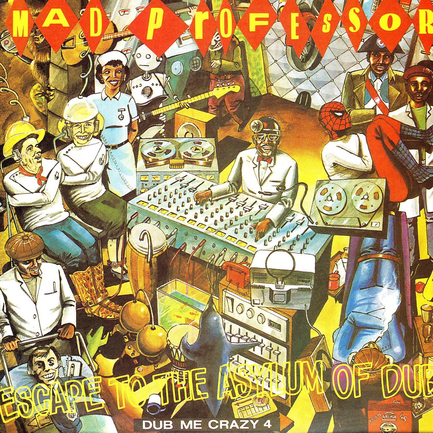 Escape to the Asylum Of Dub