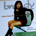 U Don't Know Me (The Remix EP)专辑