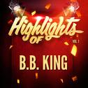 Highlights of B.B. King, Vol. 1专辑