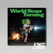 World Stops Turning