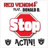 RedVenom - Stop Actin! (feat. Donald D.)