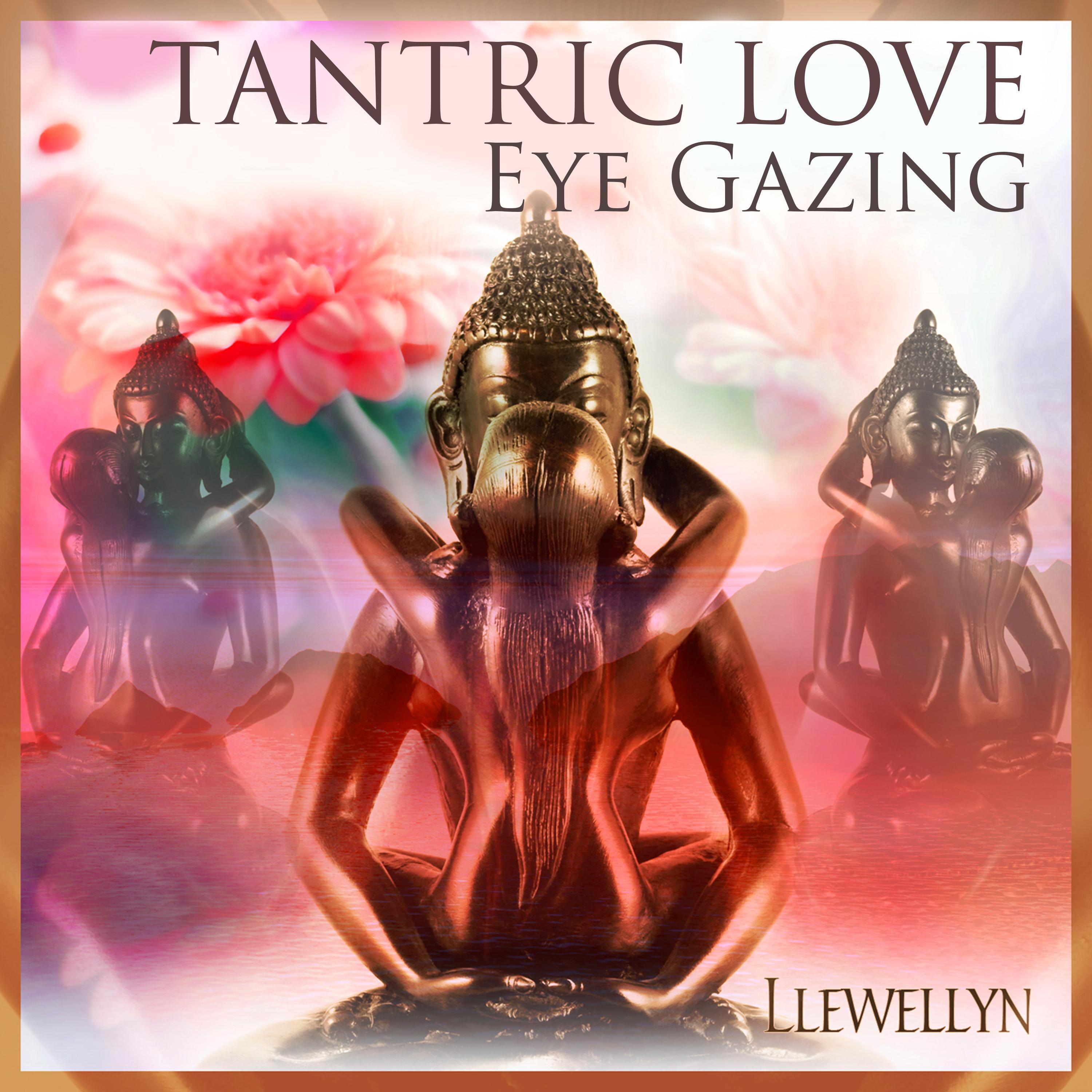 Tantric Love - Eye Gazing