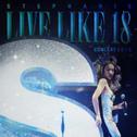 Live Like 18 Concert 2013专辑