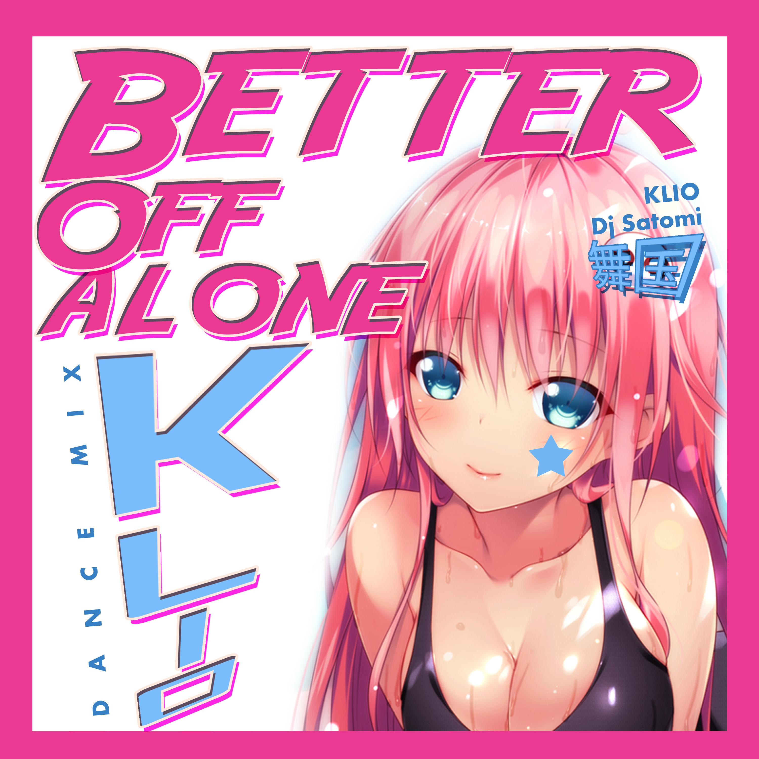 Better Off Alone (Dance Mix)