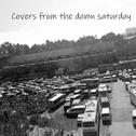 Covers from the da** saturday专辑