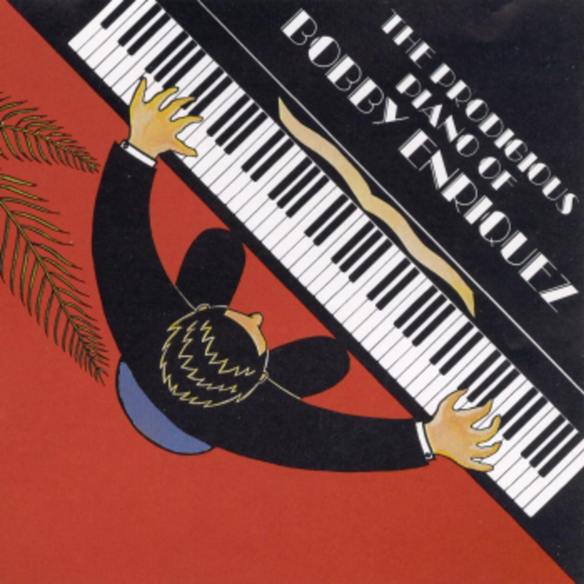 The Prodigious Piano of Bobby Enriquez