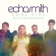 Cool Kids (Gazzo & Two Friends Remix).