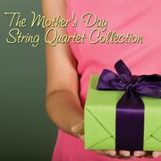 The Mother's Day String Quartet Collection