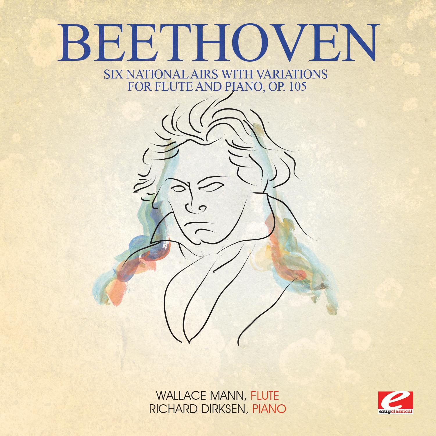 Beethoven: Six National Airs with Variations for Flute and Piano, Op. 105 (Digitally Remastered)专辑