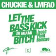 Let The Bass Kick In Miami Bitch(Jacob Plant Remixes)