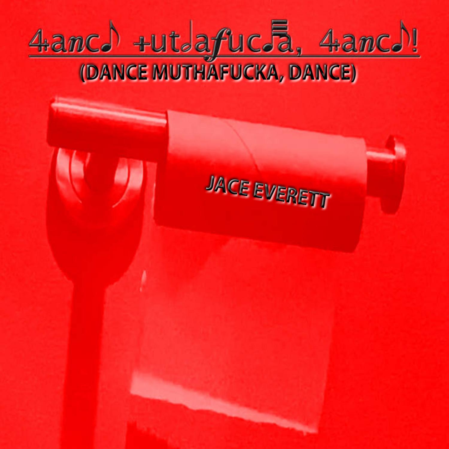 Dance Mutha****a, Dance!