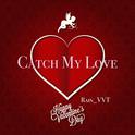 Catch My Love专辑