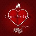 Catch My Love