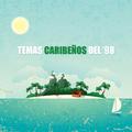 Temas Caribeños Del '98