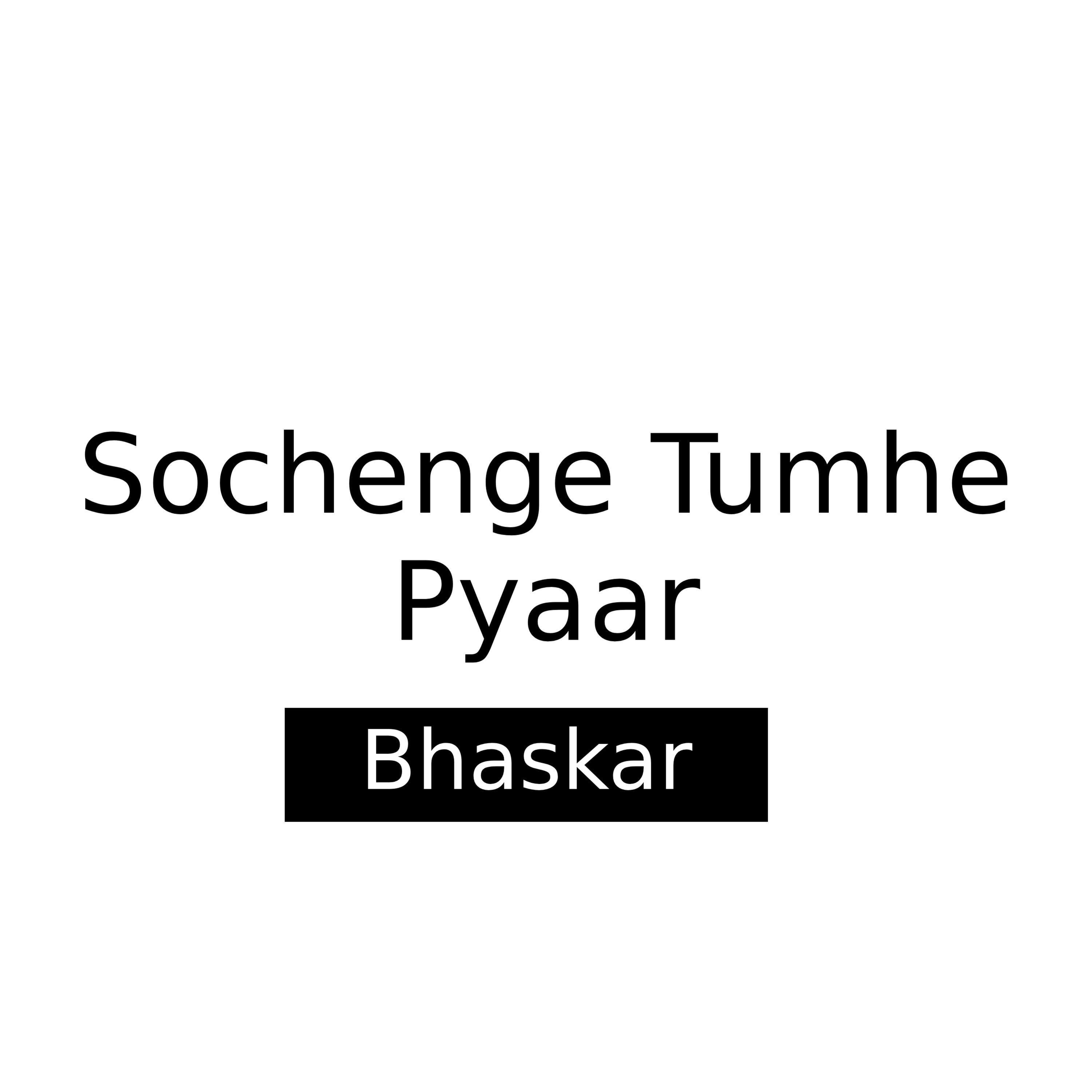 Sochenge Tumhe Pyaar专辑