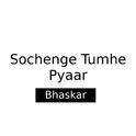 Sochenge Tumhe Pyaar专辑