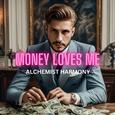 Money Loves Me