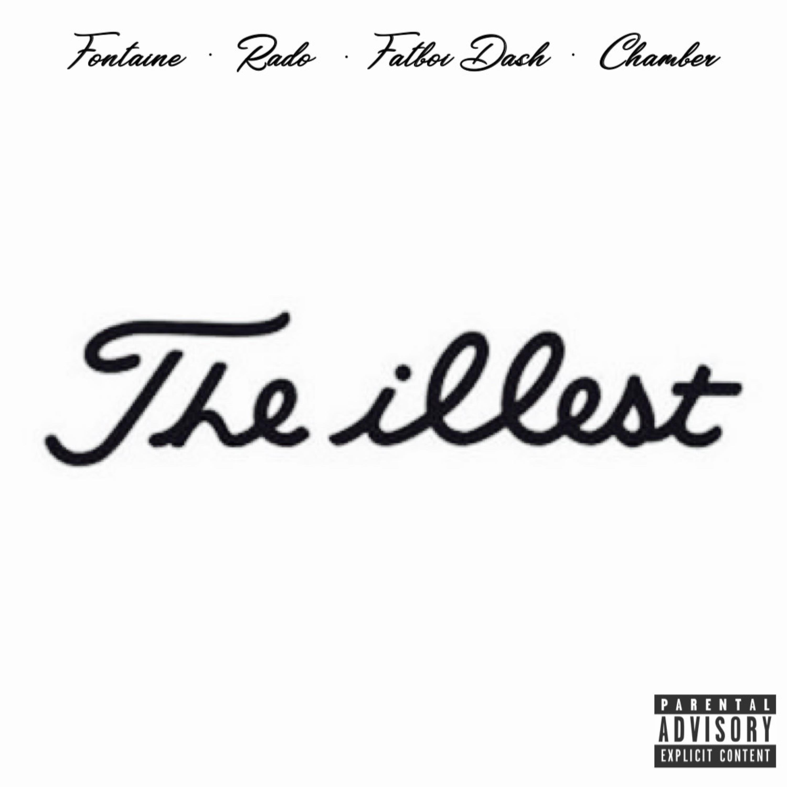 The Illest (feat. Mista Rado, Fatboi Dash & Chamber)