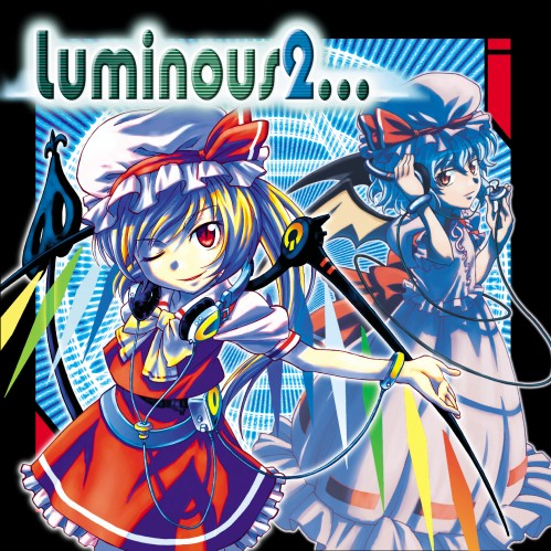 Luminous 2 . . .