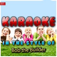 Bob The Builder - Right Tool For The Job ( Karaoke )