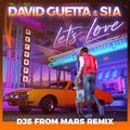 Let's Love (feat. Sia) [Djs From Mars Remix]