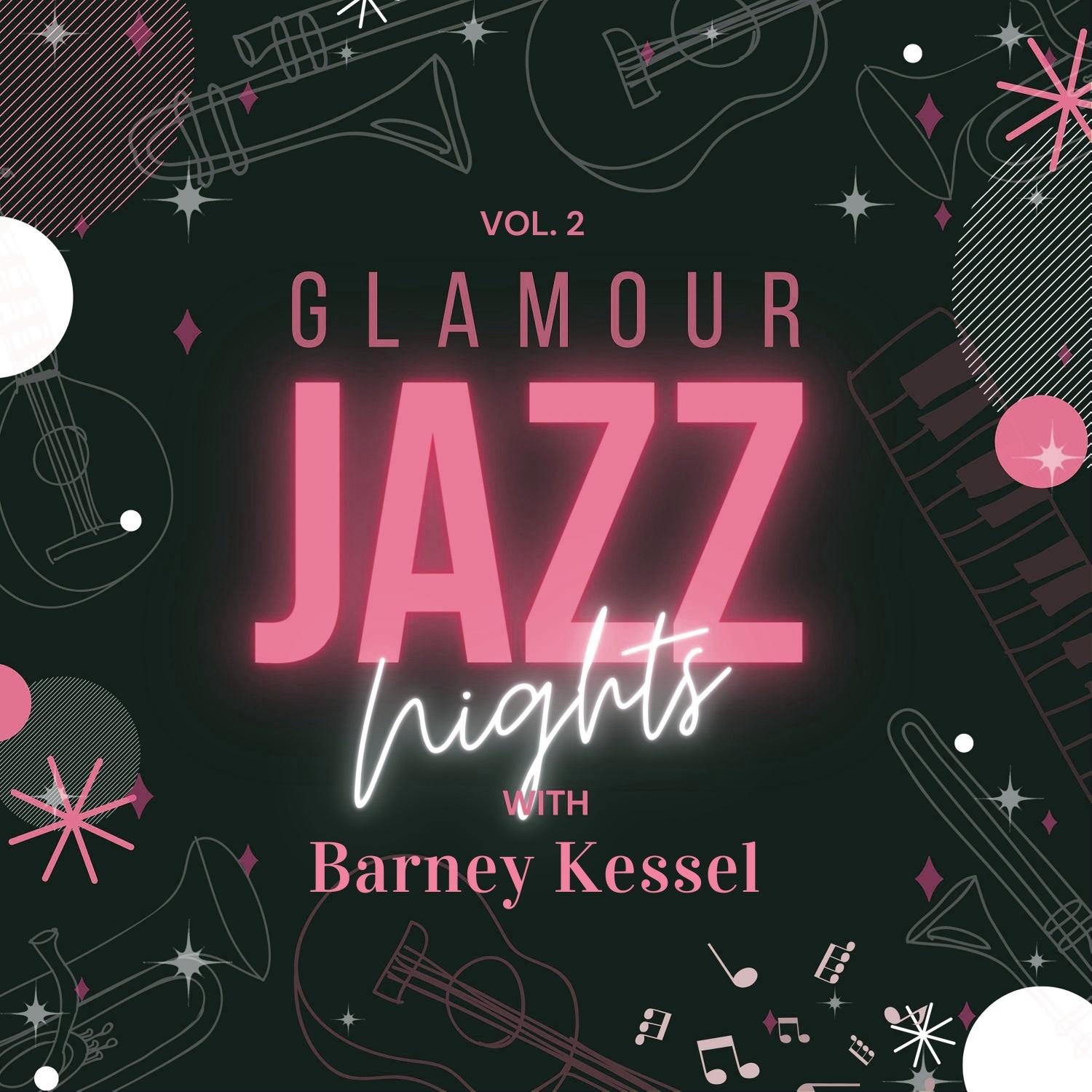 Glamour Jazz Nights with Barney Kessel, Vol. 2