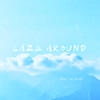 Laze around (伴奏)