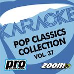 Zoom Karaoke - Pop Classics Collection - Vol. 37专辑