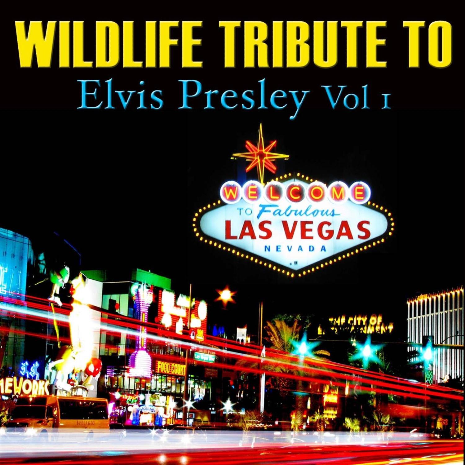 Wildlife Tribute to Elvis Presley, Vol. 1
