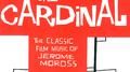 The Cardinal - The Classic Film Music of Jerome Moss专辑